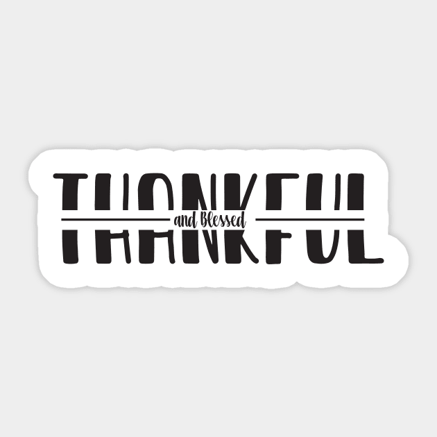 thankful and blessed Sticker by Ticus7